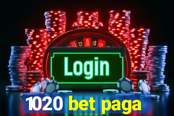 1020 bet paga